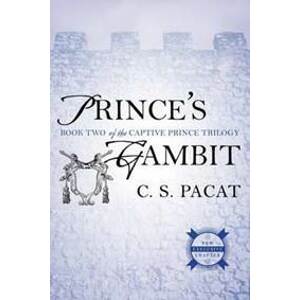 Prince´s Gambit : Book Two of the Captive Prince Trilogy - S. Pacat C.