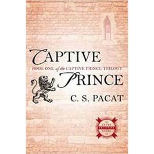 Captive Prince : Book One of the Captive Prince Trilogy - S. Pacat C.