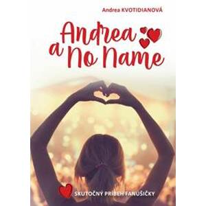 Andrea a No Name: Skutočný príbeh fanúšičky - Kvotidianová Andrea