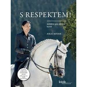 S respektem! - Ježdění pro dobro koně - Beran Anja