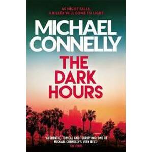 The Dark Hours (Renée Ballard 4) - Connelly Michael