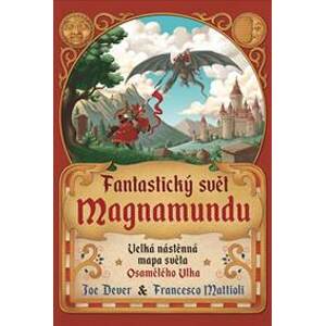 Fantastický svět Magnamundu - Francesco Mattioli, Joe Dever