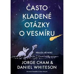 Často kladené otázky o vesmíru - Jorge Cham, Daniel Whiteson