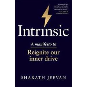 Intrinsic : A manifesto to reignite our inner drive - Jeevan Sharath