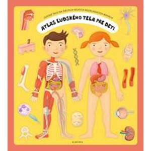 Atlas ľudského tela pre deti - Oldřich Růžička, Tomáš Tůma
