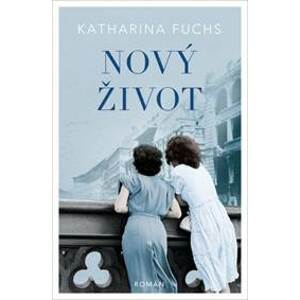 Nový život - Katharina Fuchs