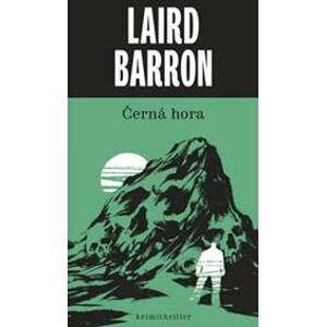 Černá hora - Laird Barron