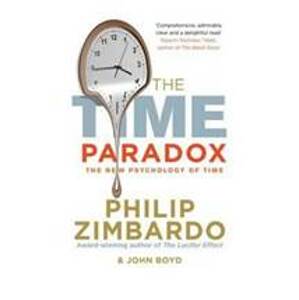 The Time Paradox: Using the New Psychology of Timeto Your Advantage - Zimbardo Philip