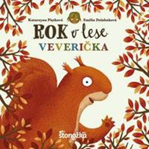 Rok v lese: Veverička - Dziubaková, Katarzyna Piętka Emilia