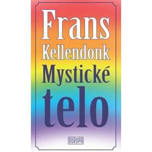 Mystické telo - Frans Kellendonk
