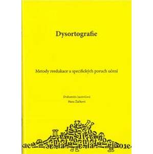 Dysortografie - Drahomíra Jucovičová, Hana Žáčková