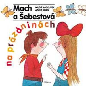 Mach a Šebestová na prázdninách - Miloš Macourek