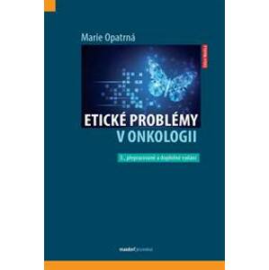 Etické problémy v onkologii - Opatrná Marie