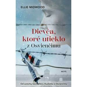 Dievča, ktoré utieklo z Osvienčimu - Midwood Ellie