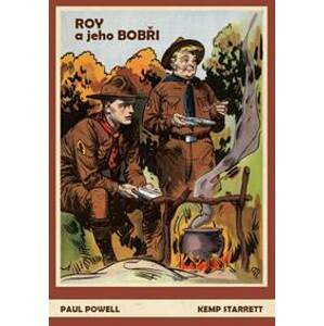 Roy a jeho Bobři - Paul Powell, Kemp Starrett