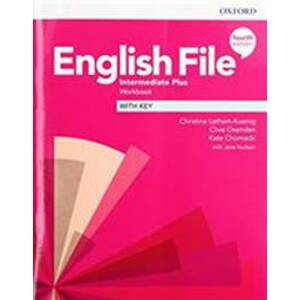 English File Fourth Edition Intermediate Plus Workbook with Answer Key - autor neuvedený