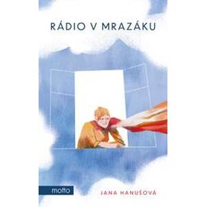 Rádio v mrazáku - Jana Hanušová