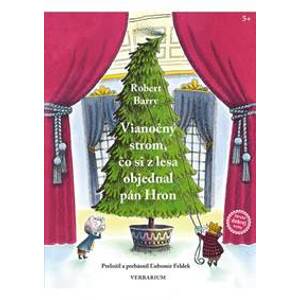 Vianočný strom, čo si z lesa objednal pán Hron - Barry Robert
