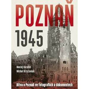 Poznaň 1945 - Karalus, Michał Krzyżaniak Maciej