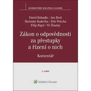 Zákon o odpovědnosti za přestupky a řízení o nich Komentář - David Bohadlo, Jan Brož, Stanislav Kadečka