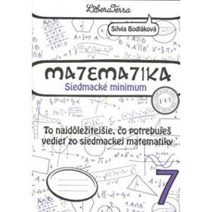 Matematika 7 - Siedmacké minimum - Silvia Bodláková