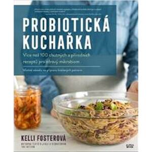 Probiotická kuchařka - Kelli Fosterová