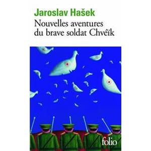 Nouvelles aventures du Brave Soldat Chvéik - Hašek Jaroslav