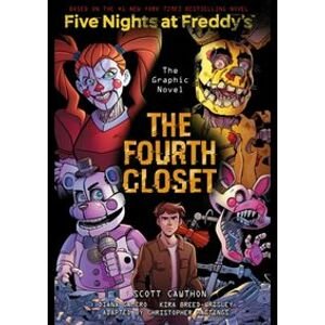 The Fourth Closet (Five Nights at Freddy´s Graphic Novel 3) - Cawthon Scott