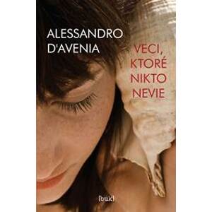 Veci, ktoré nikto nevie - D‘Avenia Alessandro