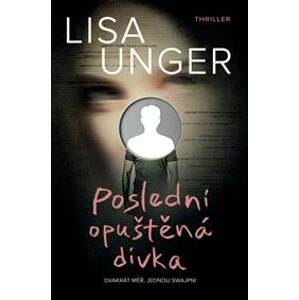 Poslední opuštěná dívka - Lisa Ungerová