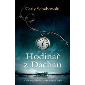 Hodinář z Dachau - Carly Schabowski