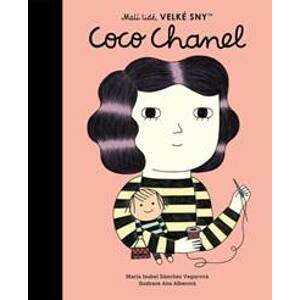 Malí lidé, velké sny - Coco Chanel - Isabel Sánchez Vegarová María