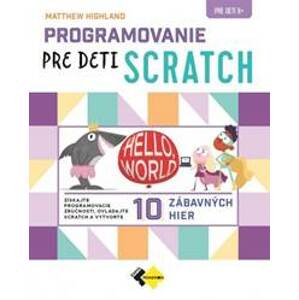 Programovanie pre deti SCRATCH - Highland Matthew
