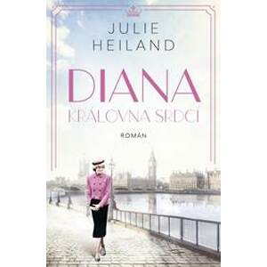 Diana: Královna srdcí - Heiland Julie