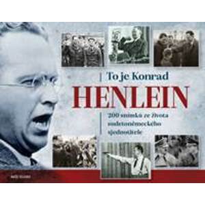 To je Konrad Henlein - autor neuvedený