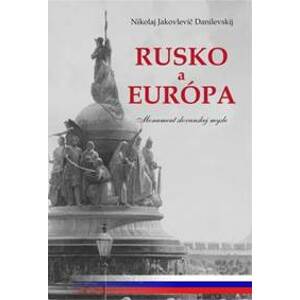 Rusko a Európa - Nikolaj Jakovlevič Danilevskij