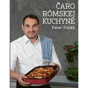 Čaro rómskej kuchyne - Pollák Peter