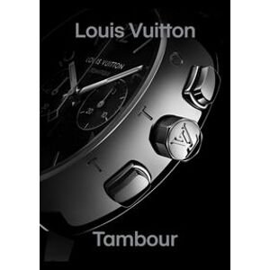 Louis Vuitton Tambour - Fabienne Reybaud, Thames & Hudson
