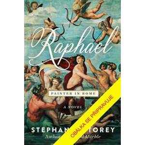 Raffael - Malíř v Římě - Storeyová Stephanie