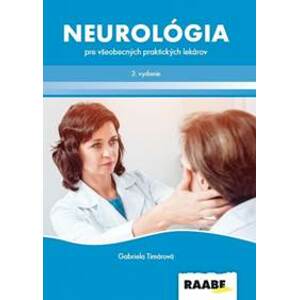 Neurológia pre všeobecných praktických lekárov - Timárová Gabriela