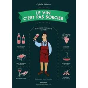 Le vin c´est pas sorcier - Neiman Ophélie