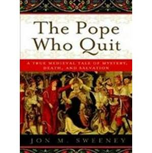 The Pope Who Quit - M. Sweeney Jon