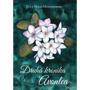 Druhá kronika Avonlea - Lucy Maud Montgomery