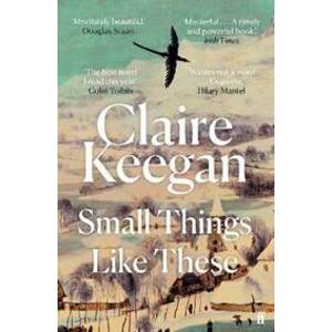 Small Things Like These - Keeganová Claire