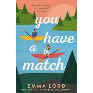 You Have A Match - Lordová Emma