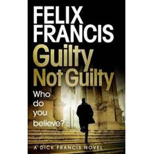 Guilty Not Guilty - Francis Felix
