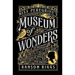 Miss Peregrine´s Museum of Wonders - Riggs Ransom
