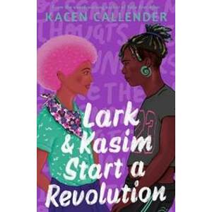 Lark & Kasim Start a Revolution - Callender Kacen
