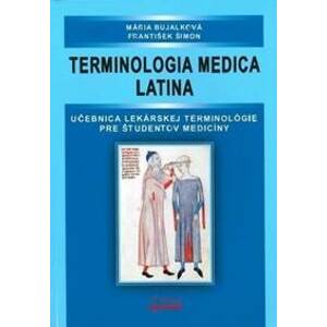 Terminologia medica latina, 4. doplnené a upravené vydanie - Mária Buljaková, František Šimon