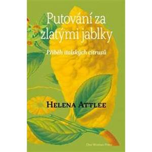 Putování za zlatými jablky - Helena Attlee